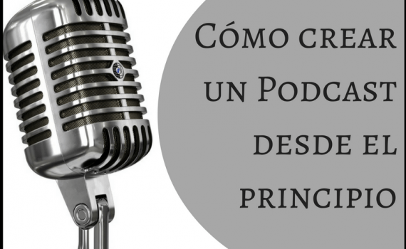 crear un podcast desde el principio