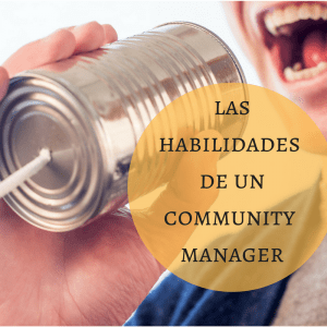 Habilidades de un Community manager